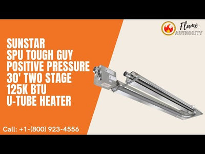 SunStar SPU Tough Guy Positive Pressure 30' Two Stage 125K BTU U-Tube Heater