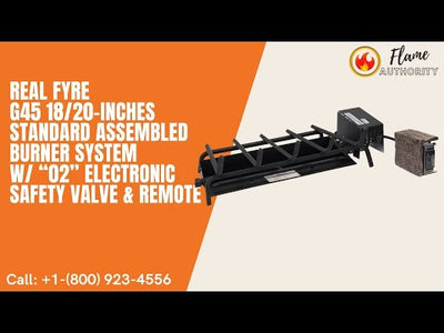 Real Fyre G45 18/20-inches Standard Assembled Burner System w/ “02” Electronic Safety Valve & Remote G45-18/20-02