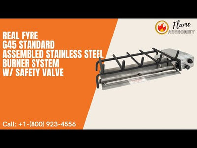 Real Fyre G45 16/19-inches Standard Assembled Stainless Steel Burner System w/ Safety Valve G45-16/19-NA-SS
