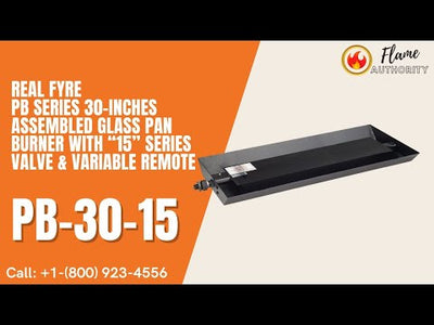 Real Fyre PB Series 30-inches Assembled Glass Pan Burner with “15” Series Valve & Variable Remote PB-30-15