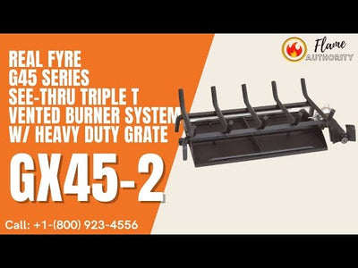 Real Fyre G45 Series 18/20-inches See-Thru Triple T Vented Burner System w/ Heavy Duty Grate GX45-2-18/20