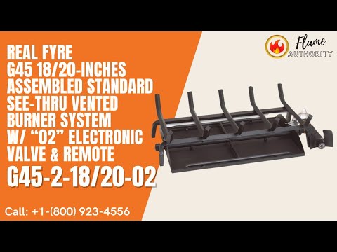 Real Fyre G45 18/20-inches Assembled Standard See-Thru Vented Burner System w/ “02” Electronic Valve & Remote G45-2-18/20-02