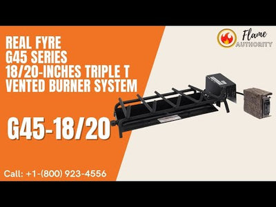Real Fyre G45 Series 18/20-Inches Triple T Vented Burner System G45-18/20