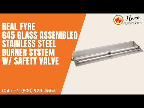 Real Fyre G45 16/19-inches Glass Assembled Stainless Steel Burner System w/ Safety Valve  G45-GL-16/19-NA-SS