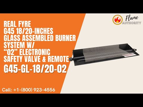 Real Fyre G45 18/20-inches Glass Assembled Burner System w/ “02” Electronic Safety Valve & Remote G45-GL-18/20-02