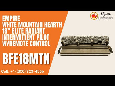 Empire White Mountain Hearth 18" Elite Radiant Intermittent Pilot w/Remote Control BFE18MTN