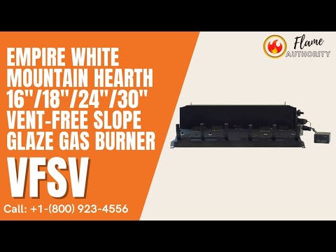 Empire White Mountain Hearth 16"/18"/24"/30" Vent-Free Slope Glaze Gas Burner VFSV