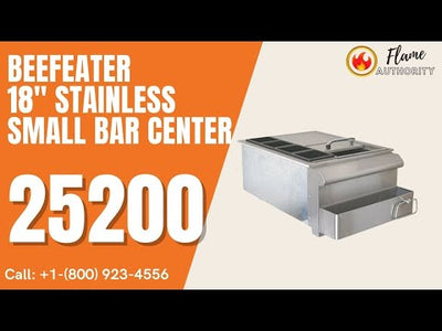 BeefEater 18" Stainless Small Bar Center