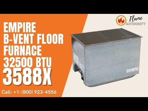 Empire B-Vent Floor Furnace 32500 BTU 3588X
