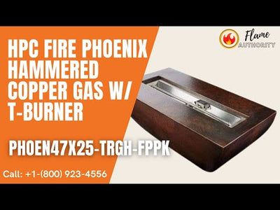 HPC Fire Phoenix Hammered Copper Gas w/T-Burner PHOEN47X25-TRGH-FPPK