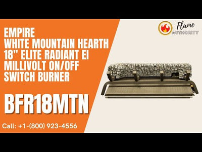 Empire White Mountain Hearth 18" Elite Radiant EI Millivolt On/Off Switch Burner BFR18MTN