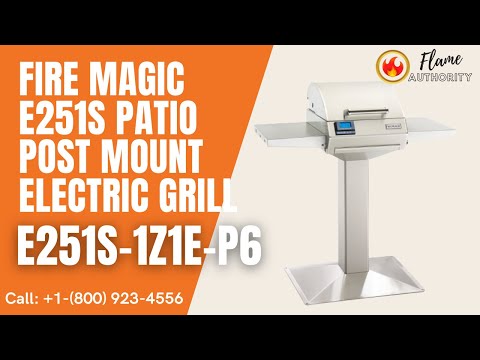 Fire Magic E251s Patio Post Mount Electric Grill E251s-1Z1E-P6